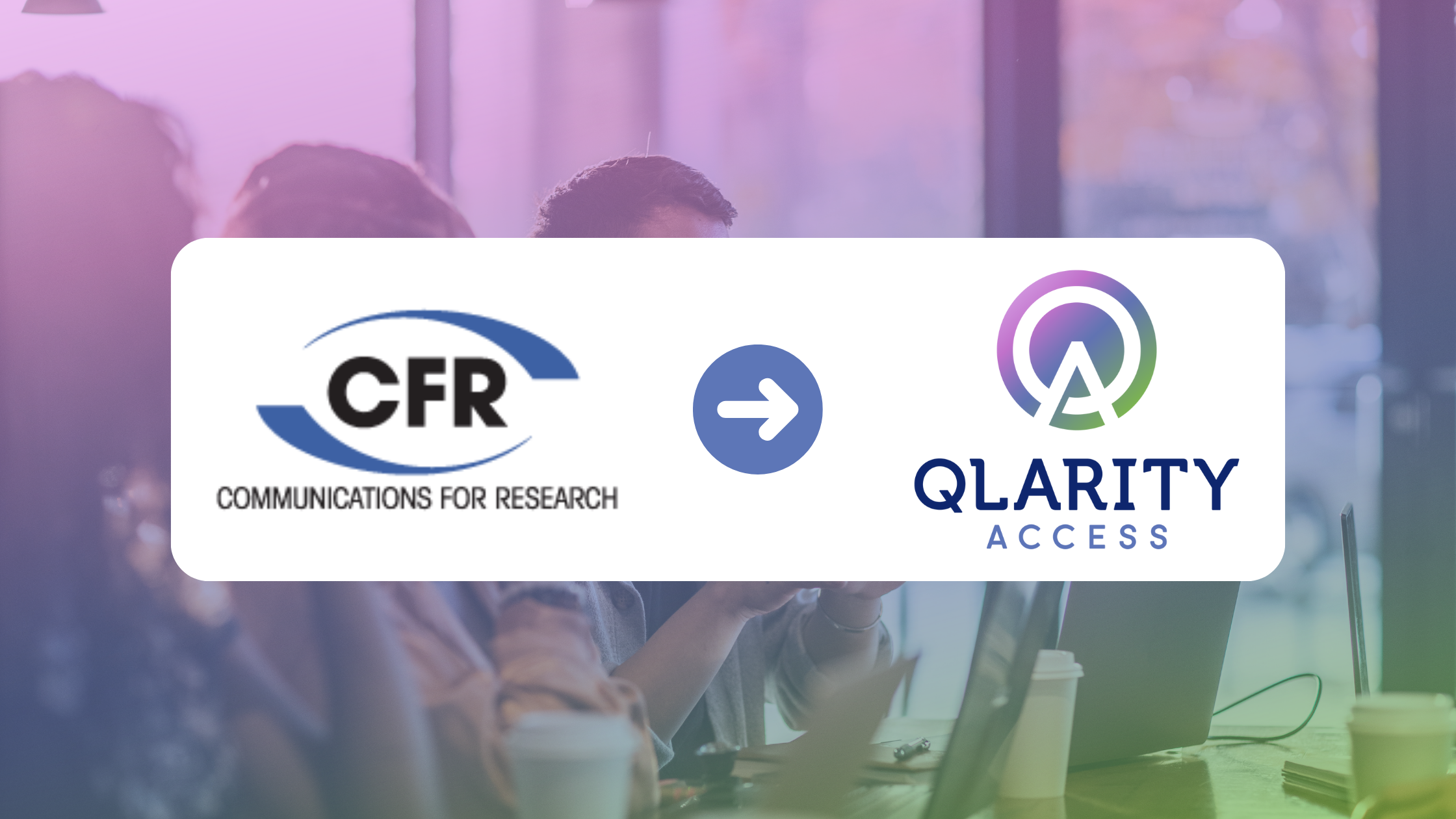 Press Release: Communications for Research Rebrands as Qlarity Access